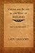 Visions and Beliefs in the West of Ireland: (complete: First & Second Series)