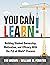 You Can Learn!: Building St...