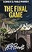 The Final Game (A Brock & P...