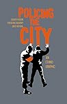 Policing the City by Didier Fassin