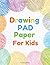Drawing Pad Paper for Kids by Kim Scott
