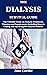 THE DIALYSIS SURVIVAL GUIDE by June Corder