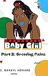 BabyGirl Part 2: Growing Pains (BabyGirl: the Series) BabyGirl Part 2: Growing Pains (BabyGirl: the Series)
