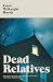 Dead Relatives