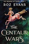 The Centaur Wars
