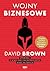 Wojny biznesowe. Opowieści o rywalizacji najsłynniejszych marek na świecie