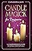 Candle Magick for Beginners by Cassandra Jade