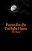 Poems for the Twilight Hours