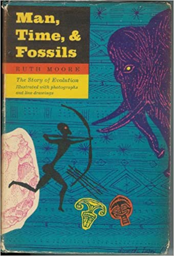 Man, Time, and Fossils: The Story of Evolution. (Hardcover)