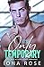 It's Only Temporary by Iona Rose