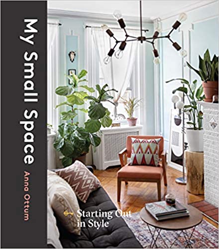 My Small Space: Starting Out in Style (Kindle Edition)