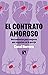 El contrato amoroso by Coral Herrera Gómez