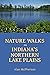 Nature Walks on Indiana's N...
