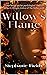 Willow's Flame