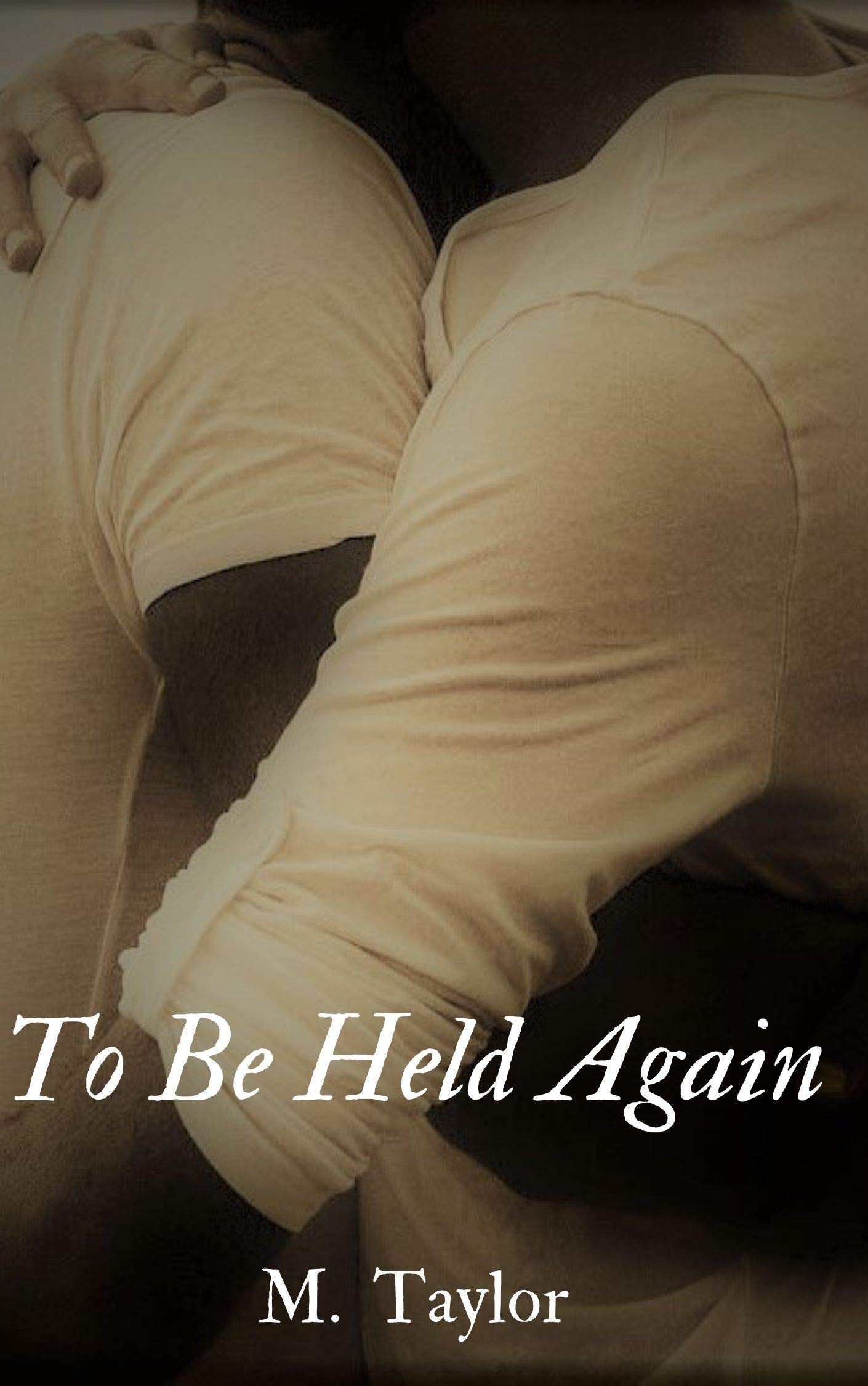 To Be Held Again (Kindle Edition)