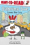 Sabrina Sue Loves the City by Priscilla Burris