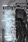 Siedem kapitulacji by Ada Palmer