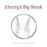 Cherry’s Big Break