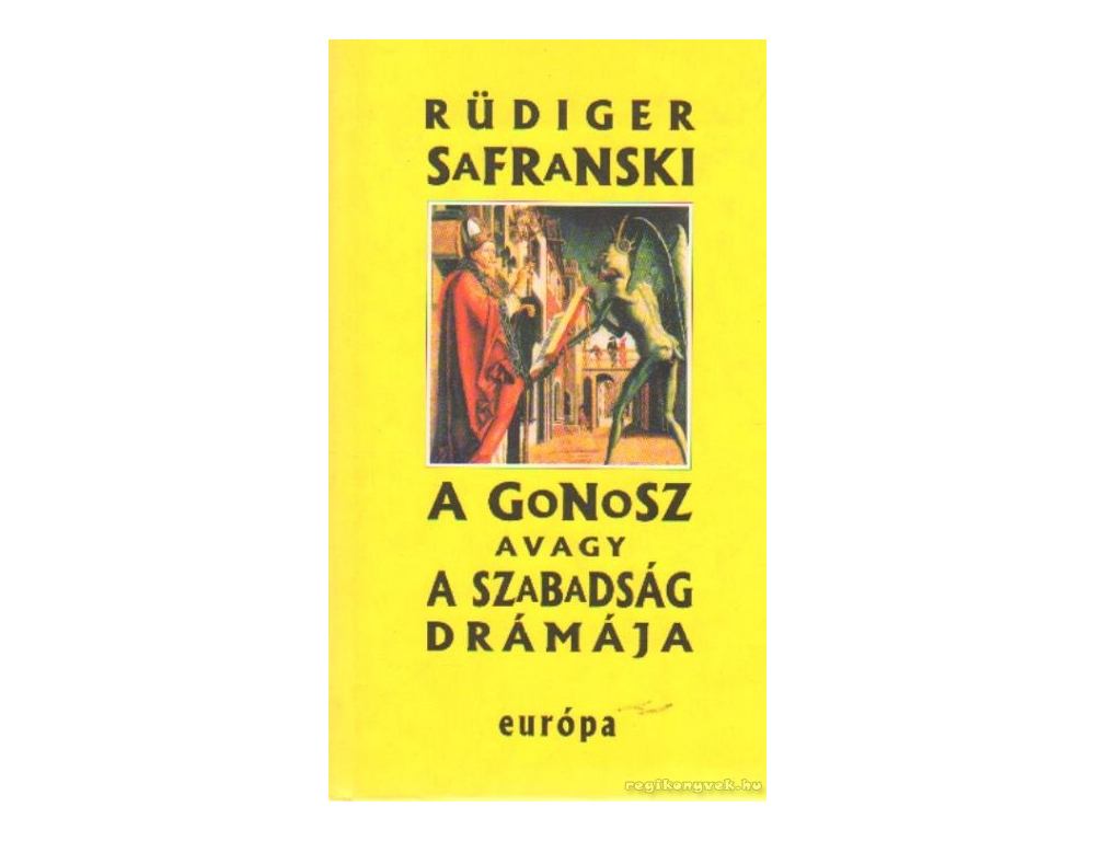A gonosz avagy a szabadság drámája