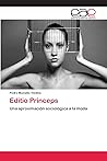 Editio Princeps: Una aproximación sociológica a la moda (Spanish Edition)