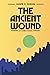 The Ancient Wound: An Einea Novel (The First Einea Cycle)