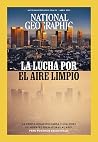 National Geographic. La lucha por el aire limpio National Geographic. La lucha por el aire limpio
