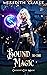 Bound to the Magic by Meredith Clarke