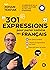 301 expressions pour parler...