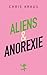 Aliens & Anorexie