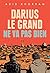 Darius le Grand ne va pas bien by Adib Khorram Darius le Grand ne va pas bien by Adib Khorram
