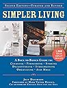 Simpler Living: A Back to Basics Guide to Cleaning, Furnishing, Storing, Decluttering, Streamlining, Organizing, and More (Back to Basics Guides)