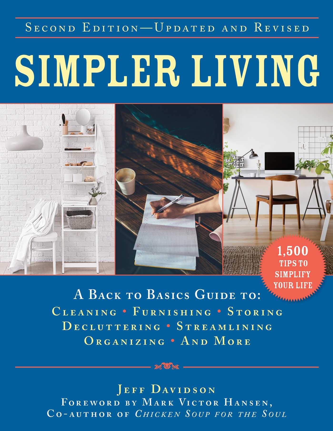 Simpler Living: A Back to Basics Guide to Cleaning, Furnishing, Storing, Decluttering, Streamlining, Organizing, and More (Back to Basics Guides)