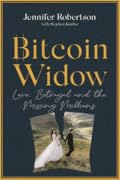Bitcoin Widow: Love, Betrayal and the Missing Millions