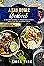 Asian Bowls Cookbook: 80 Re...