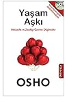Yaşam Aşkı : Nietzsche ve Zerdüşt Üzerine Düşünceler