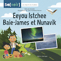 Eeyou Istchee Baie-James et Nunavik (Hardcover)