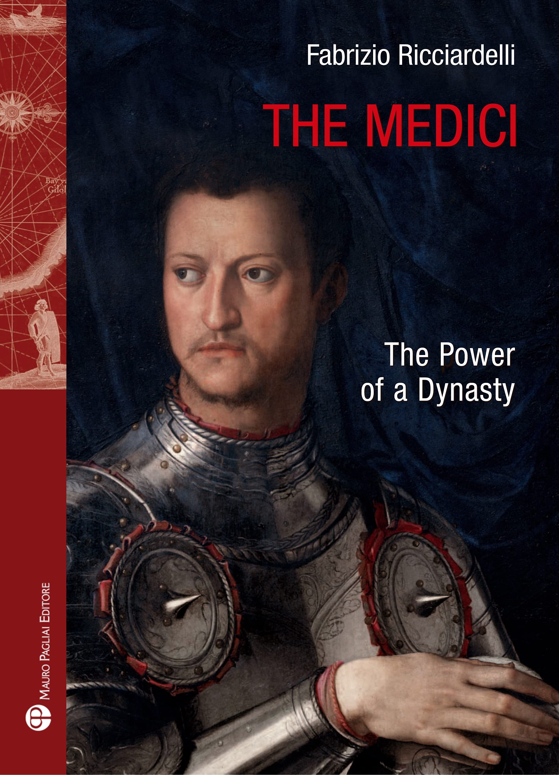 The Medici: The Power of a Dynasty (Storie del mondo)