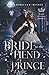 Bride to the Fiend Prince by Rebecca F. Kenney
