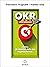 OKR Performance. Centra gli obiettivi della tua organizzazione (Italian Edition)