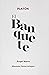 El banquete by Plato El banquete by Plato
