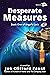 Desperate Measures: Book On...
