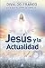 Jesús y la Actualidad (Spanish Edition)