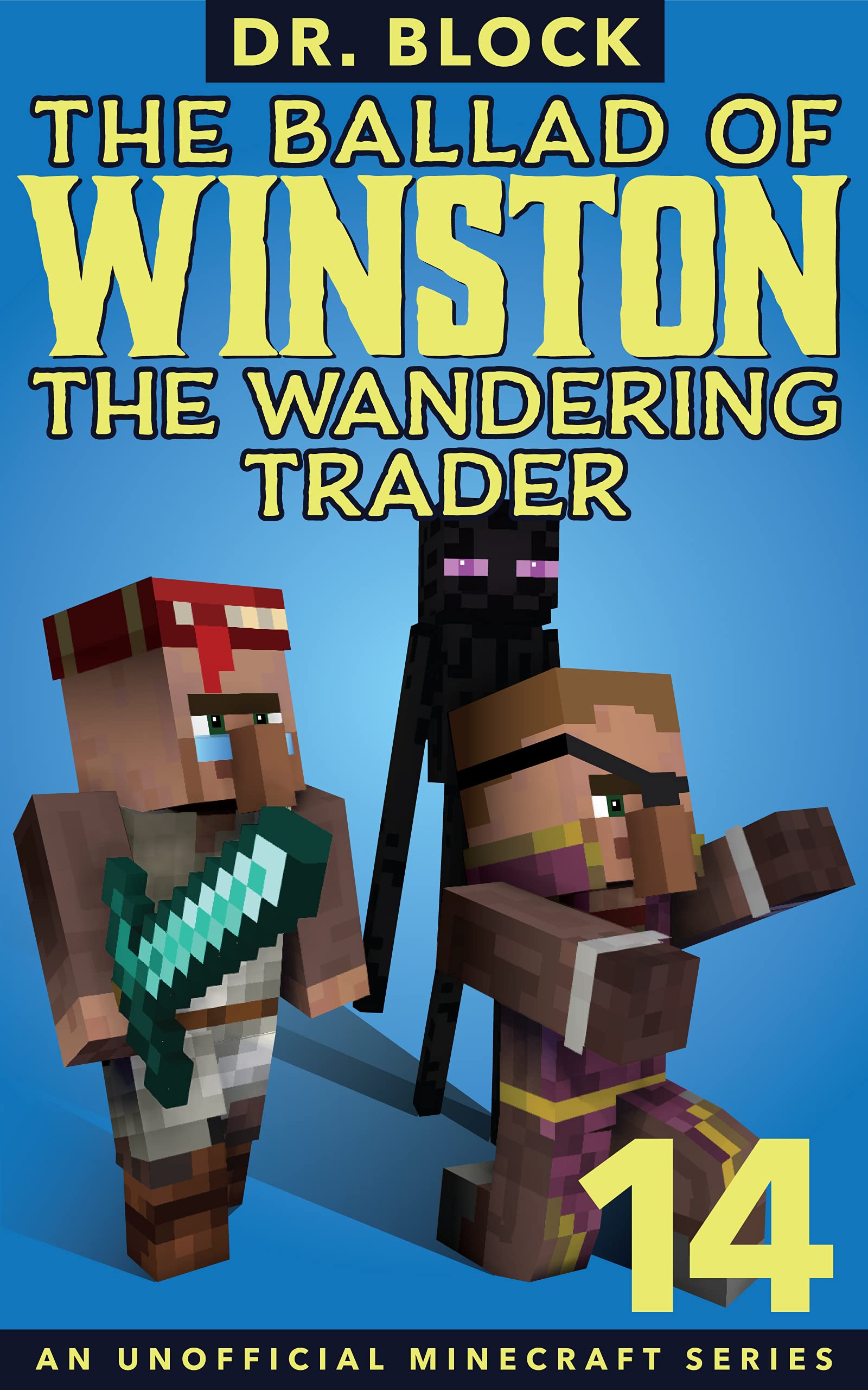 The Ballad of Winston the Wandering Trader, Book 14 (The Ballad of Winston #14)
