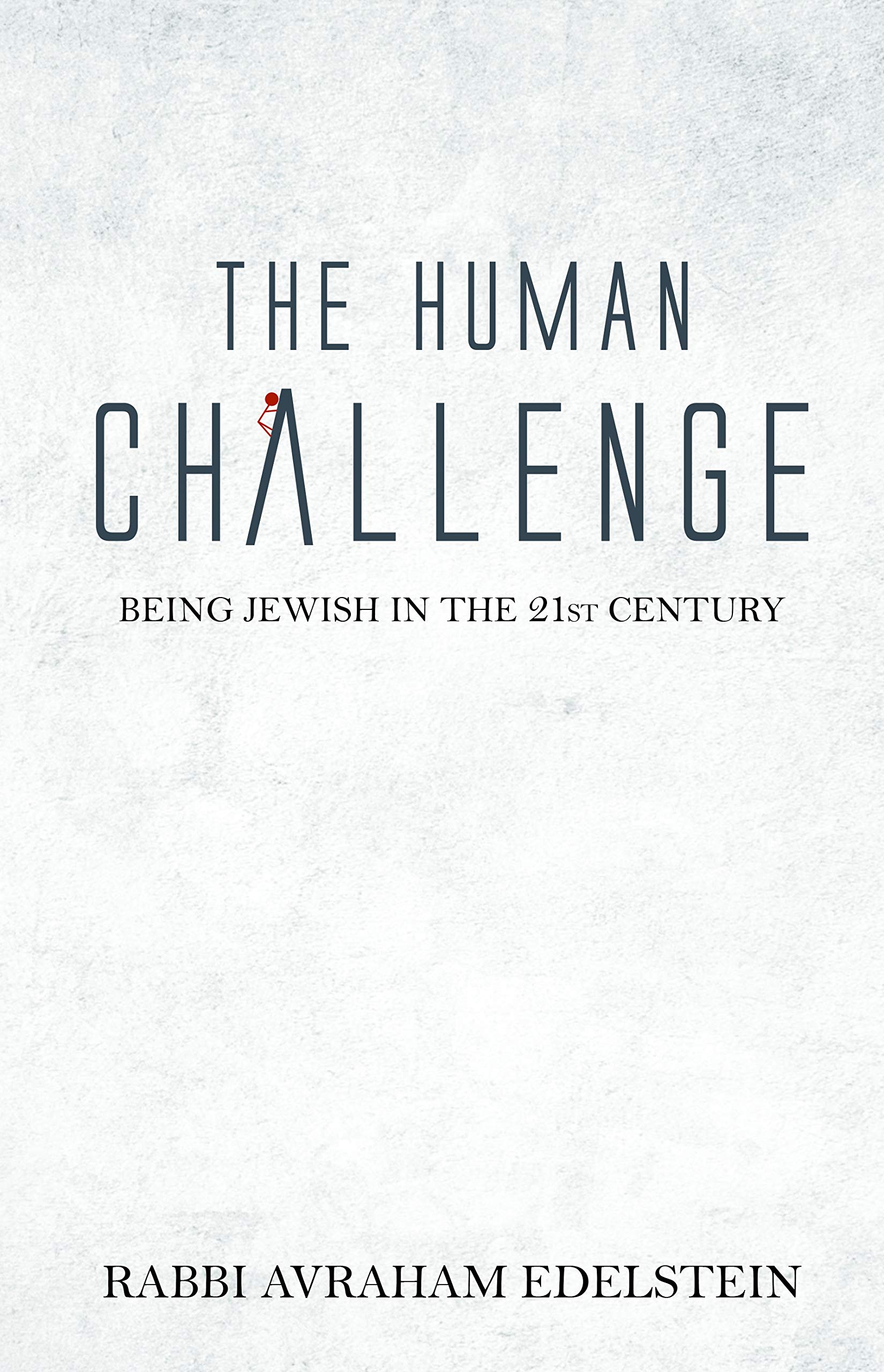 The Human Challenge: Being Jewish in the 21st Century (Hardcover)