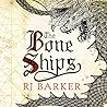 The Bone Ships by R.J.  Barker