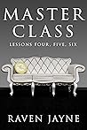 Master Class: Lessons Four, Five, Six (Master Class Bundle Sets Book 2)