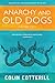 Anarchy And Old Dogs (Dr. Siri Paiboun, #4)