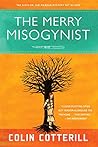 The Merry Misogynist by Colin Cotterill