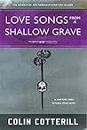Love Songs From A Shallow Grave by Colin Cotterill