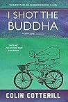 I Shot the Buddha by Colin Cotterill